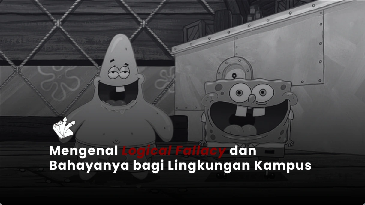 Mengenal logical fallacy dan Bahayanya bagi Lingkungan Kampus
